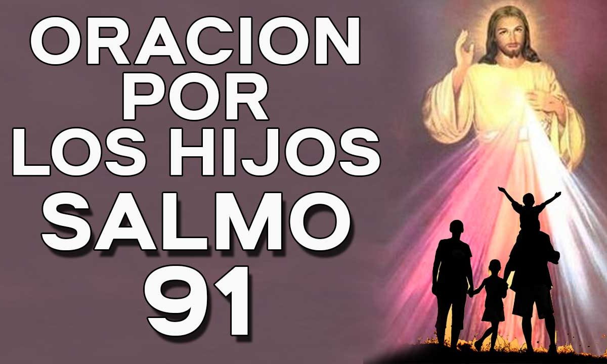 Salmo 91 Oración por los hijos: Una guía paso a paso para protegerlos y bendecirlos