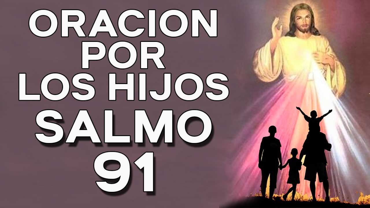 Salmo 91 Oración por los hijos: Una guía paso a paso para protegerlos y ...