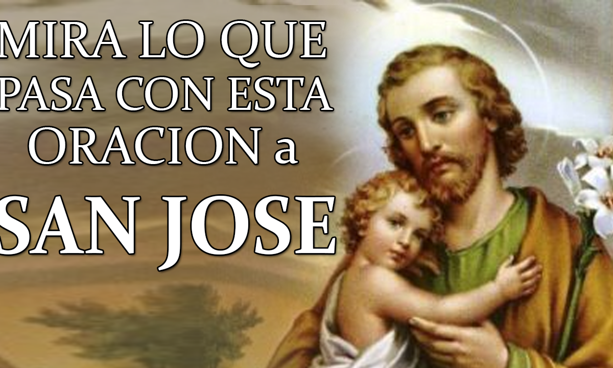 ORACIÓN A SAN JOSE escucha esta milagrosa oración y mira lo que pasa en tu vida.